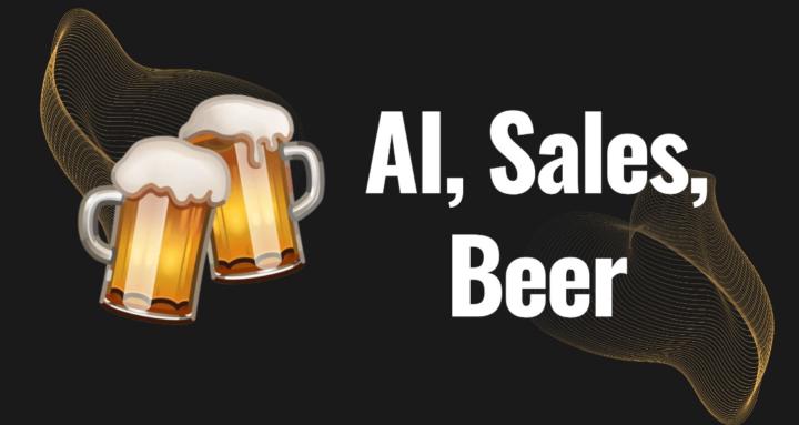 AI, Sales, Beer
