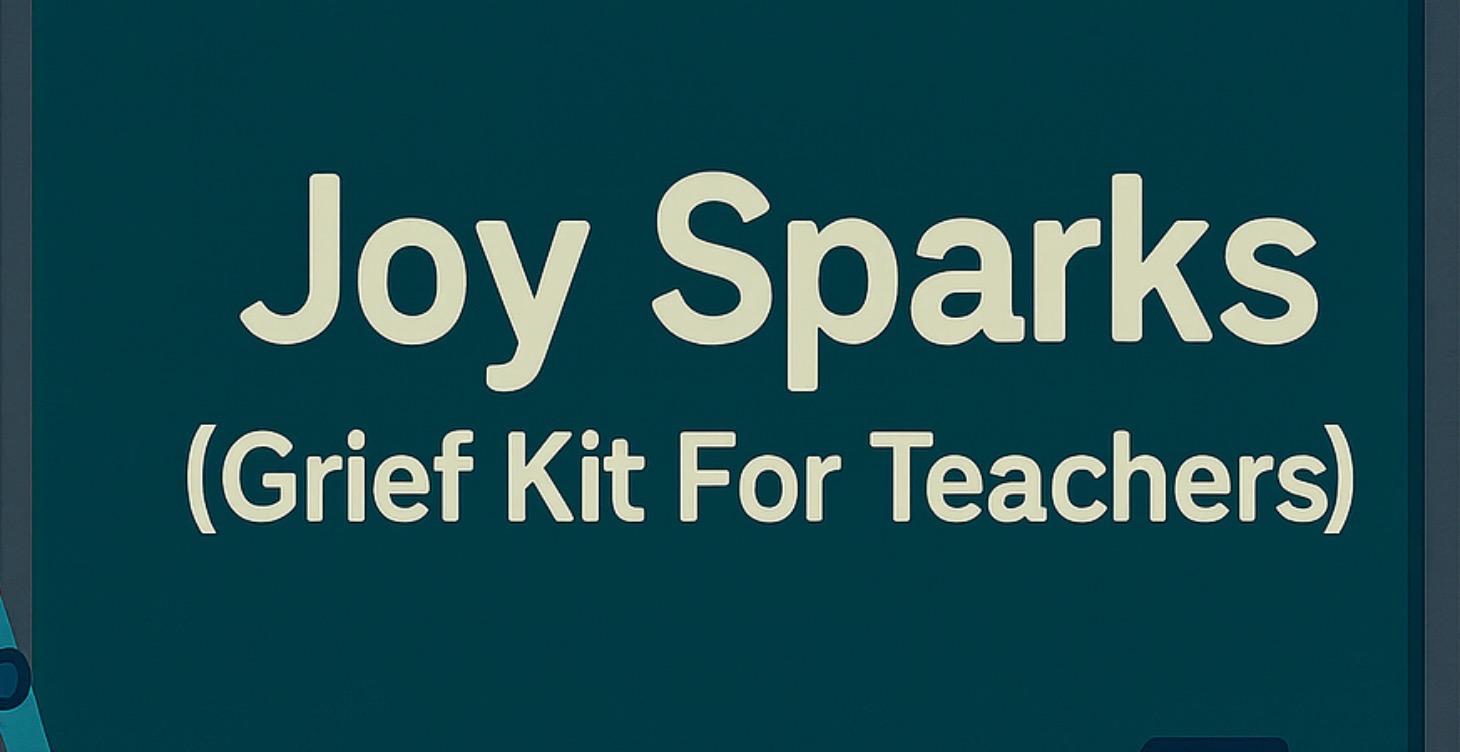 Joy Sparks (Grief Kit For Teachers)