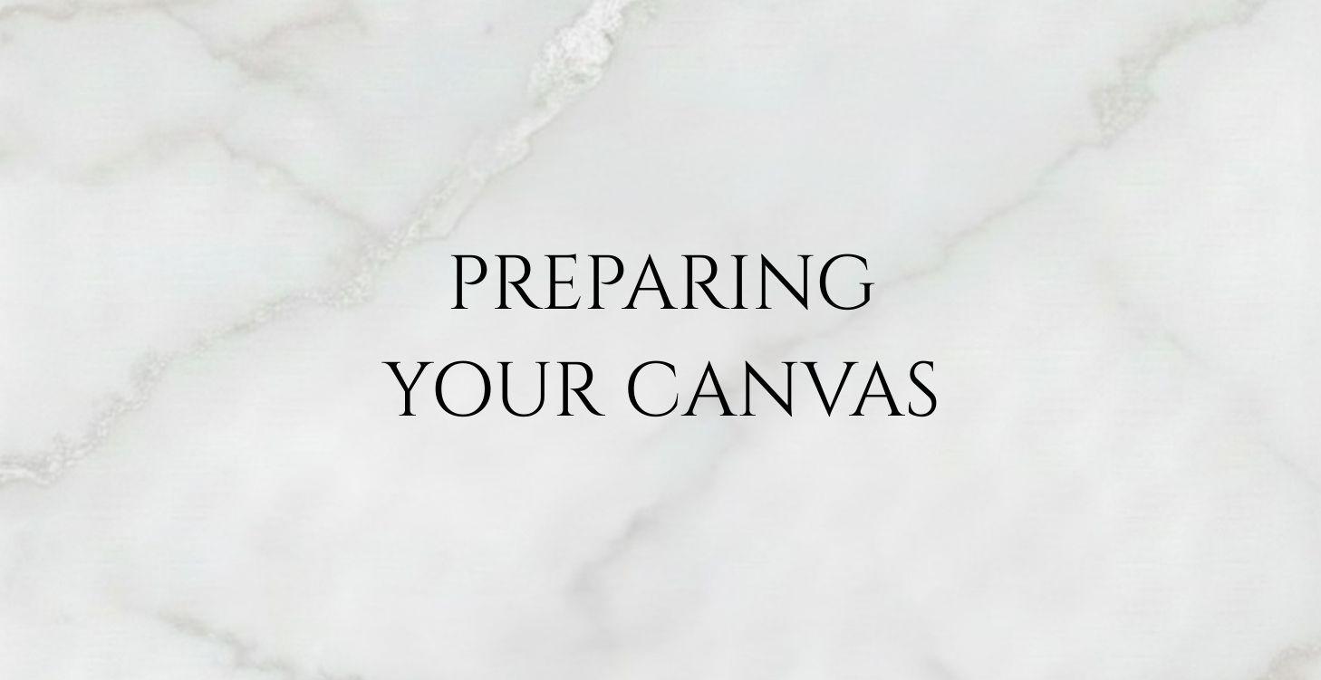 Preparing Your Canvas