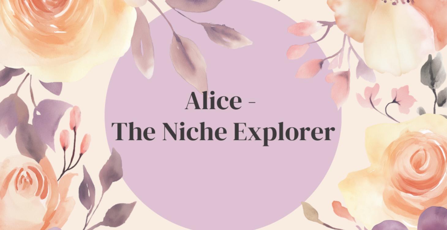 Alice - The Niche Explorer