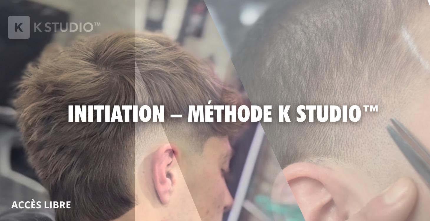 INITIATION – MÉTHODE K STUDIO™ ✂️