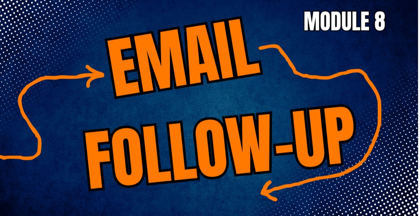 Module 8 - Email Follow-Up