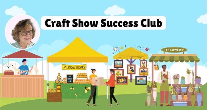 Craft Show Success Club
