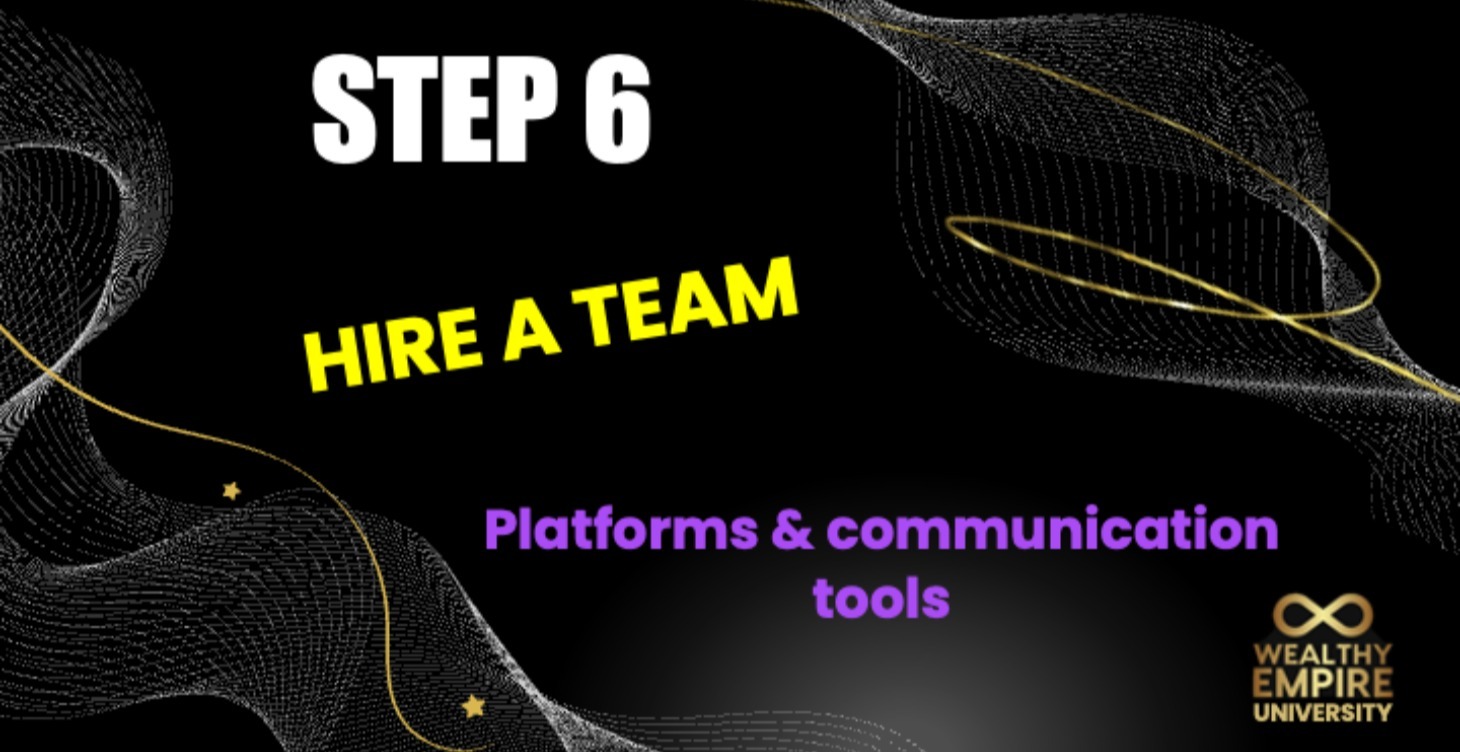Step 6: Hire a Team