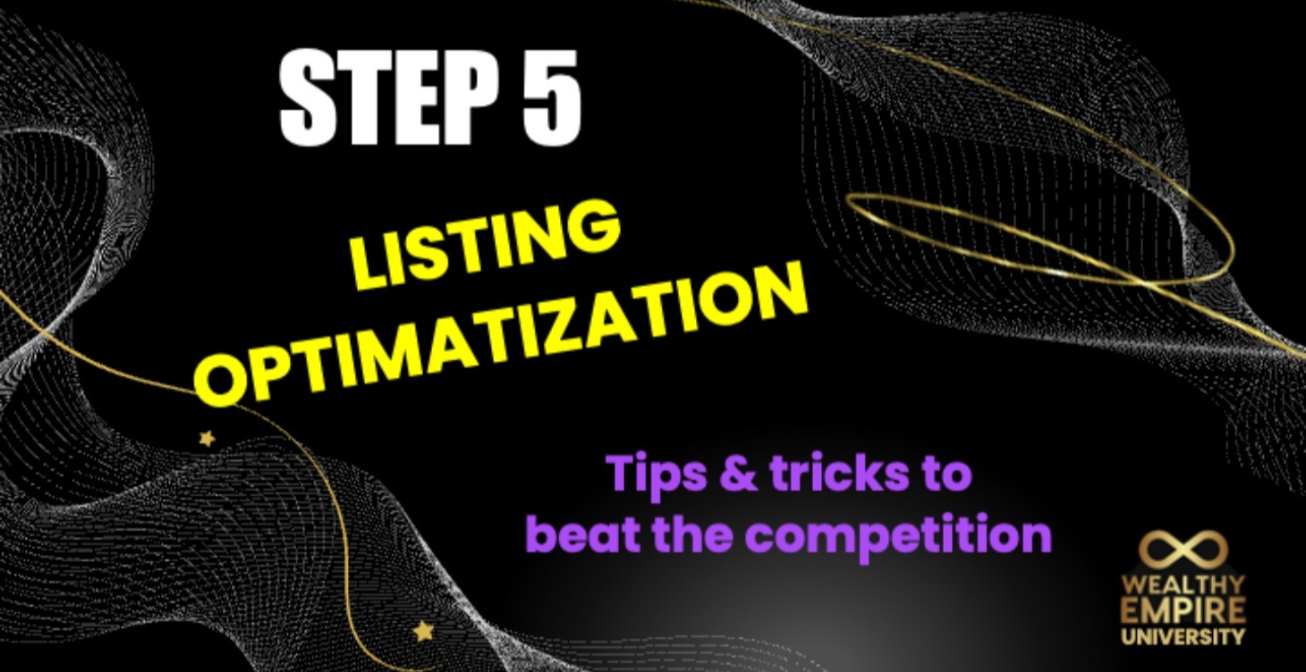 Step 5: Listing Optimization