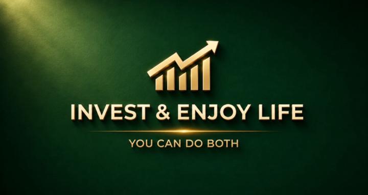 Invest & Enjoy Life