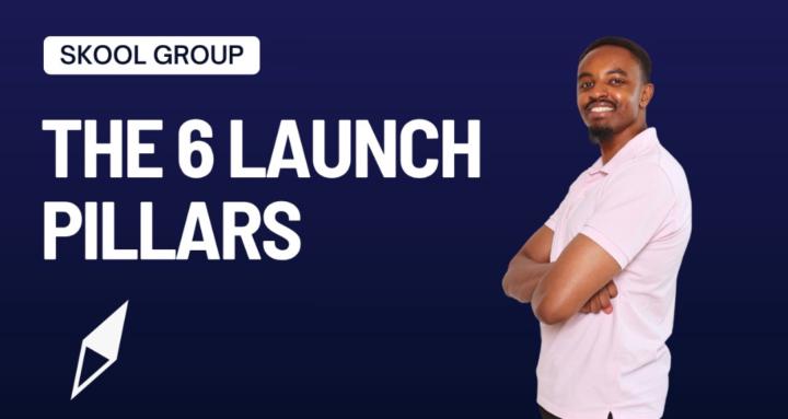 6 Launch Pillars