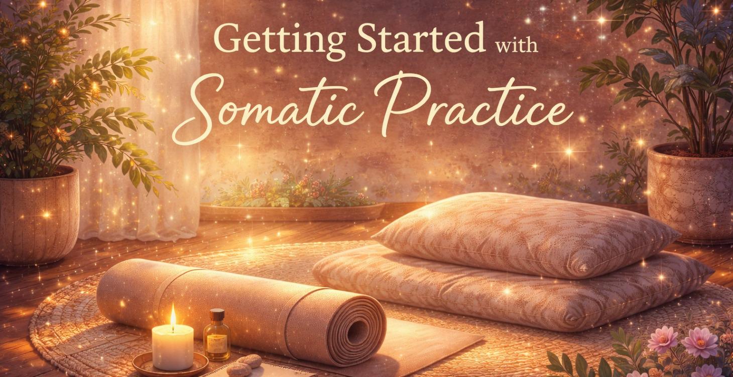 Getting Started with Somatic Practice