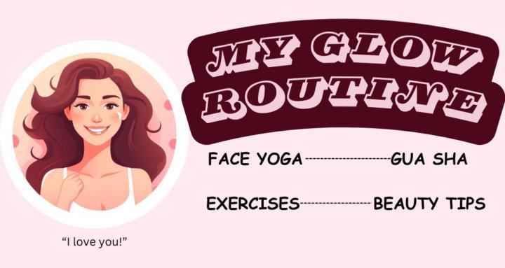 My Glow Routine