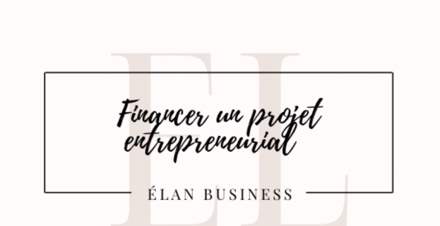 Financer un projet entreprenarial