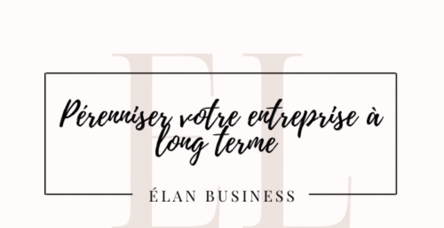 Pérenniser votre entreprise à long terme 🌱