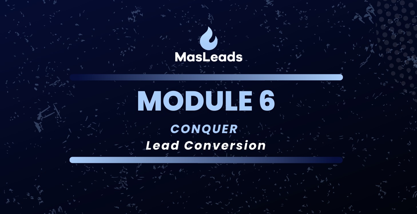 6)  Conquer Lead Conversion