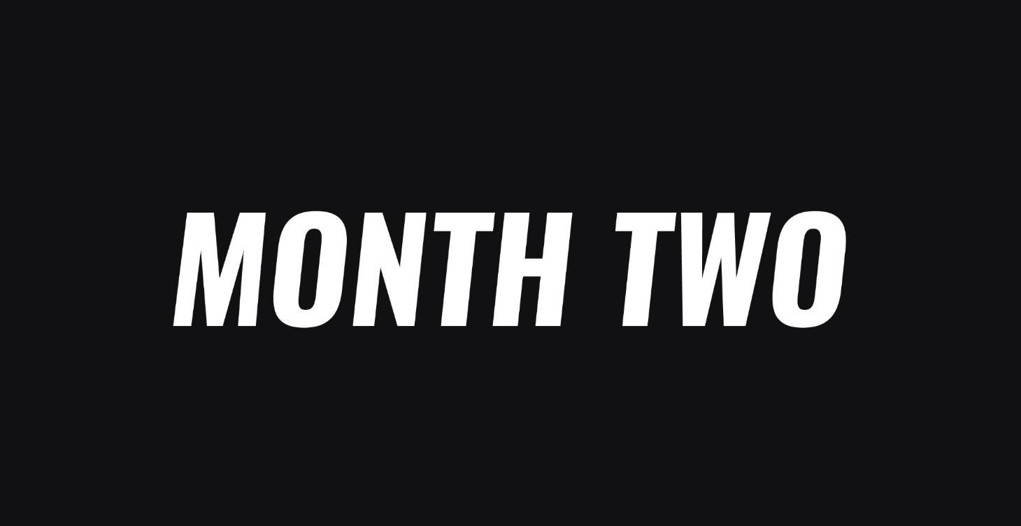 Month Two