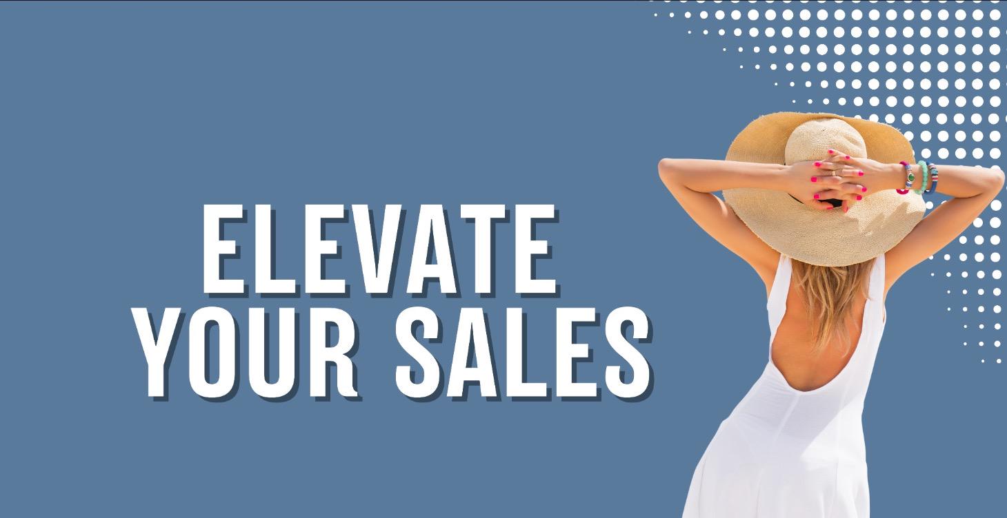 EVELATE YOUR SALES