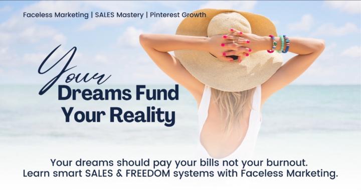 Your Dreams Fund Your Reality