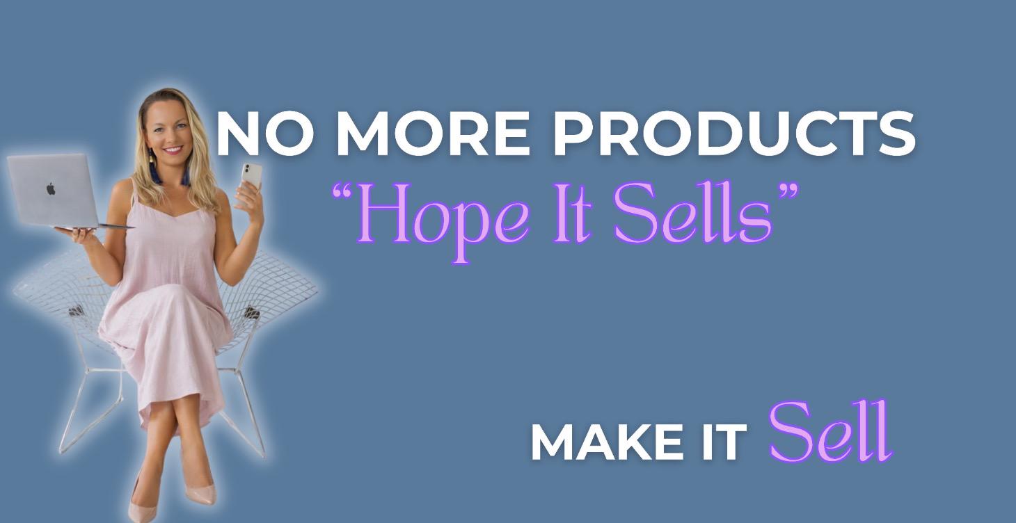 NO MORE PRODUCTS “ Hope it Sells”