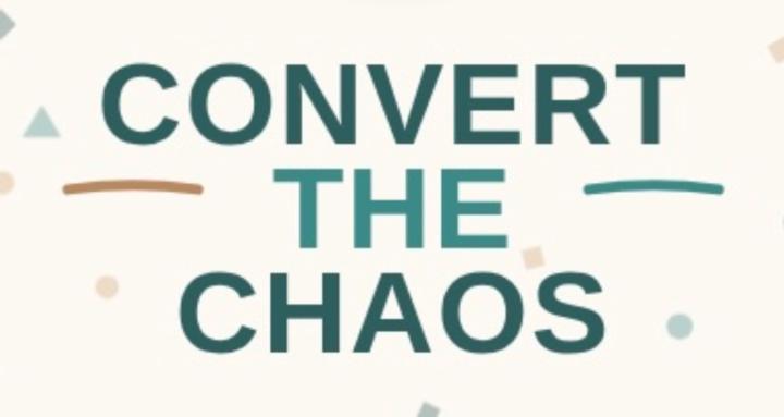Convert the Chaos