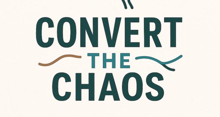 Convert the Chaos