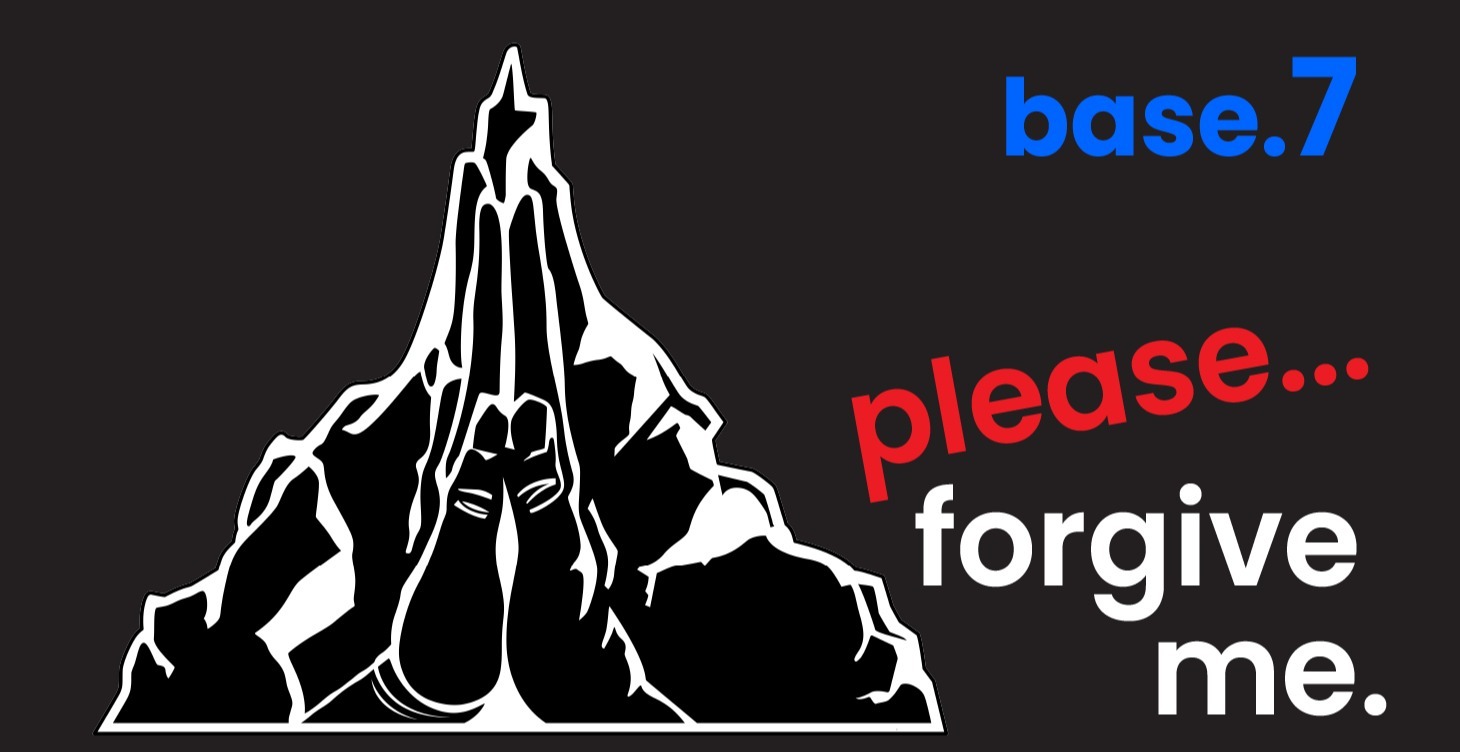 Please forgive me.