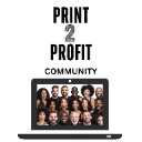 AI Print To Profit Community 