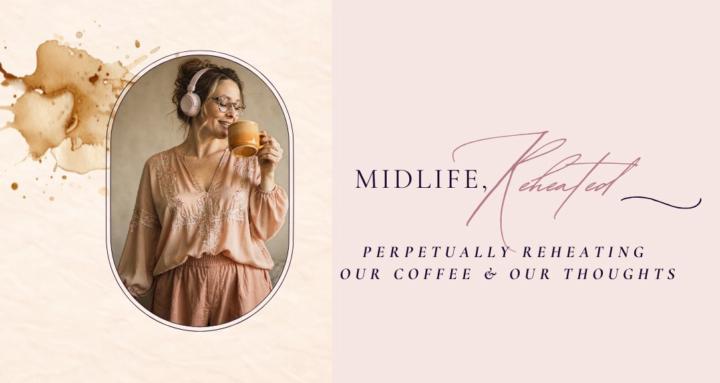 Midlife, Reheated