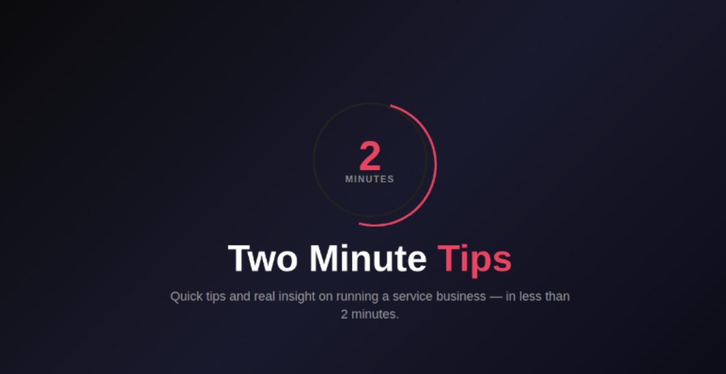 Two Minute Tips