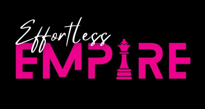 Effortless Empire