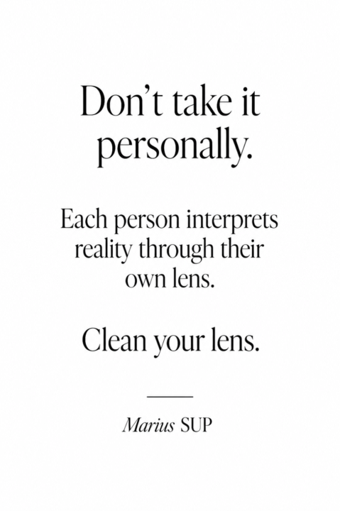 Don’t take it personally.