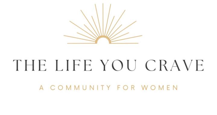 The Life You Crave Community