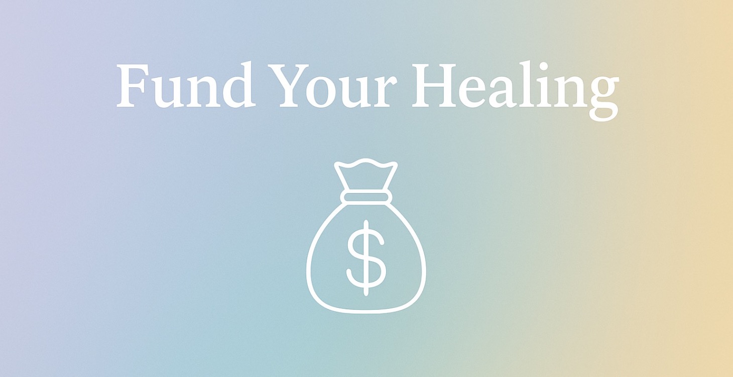 Funding your healing