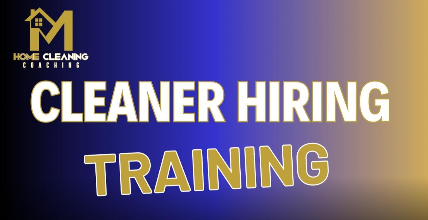 Cleaner Hiring Training
