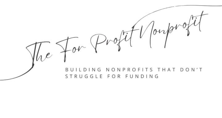 The For Profit Nonprofit 