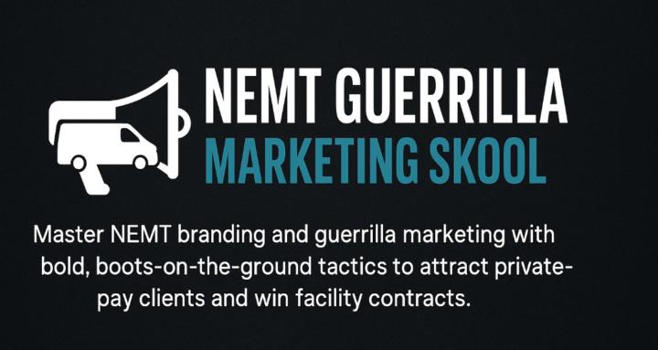 NEMT Guerrilla Marketing Skool