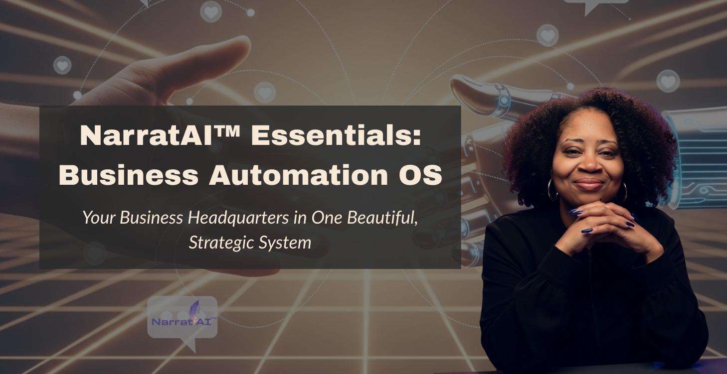 NarratAI™ Essentials – Business Automation OS