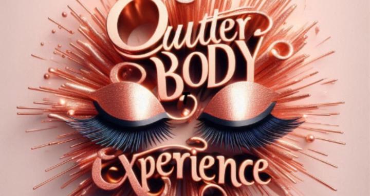 Outter Body Experience
