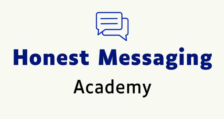 Honest Messaging Academy