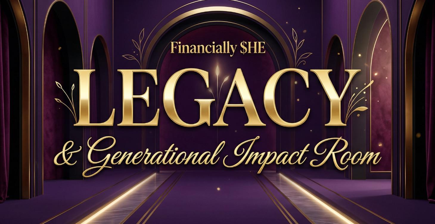 Legacy & Generational Impact Room 🌱