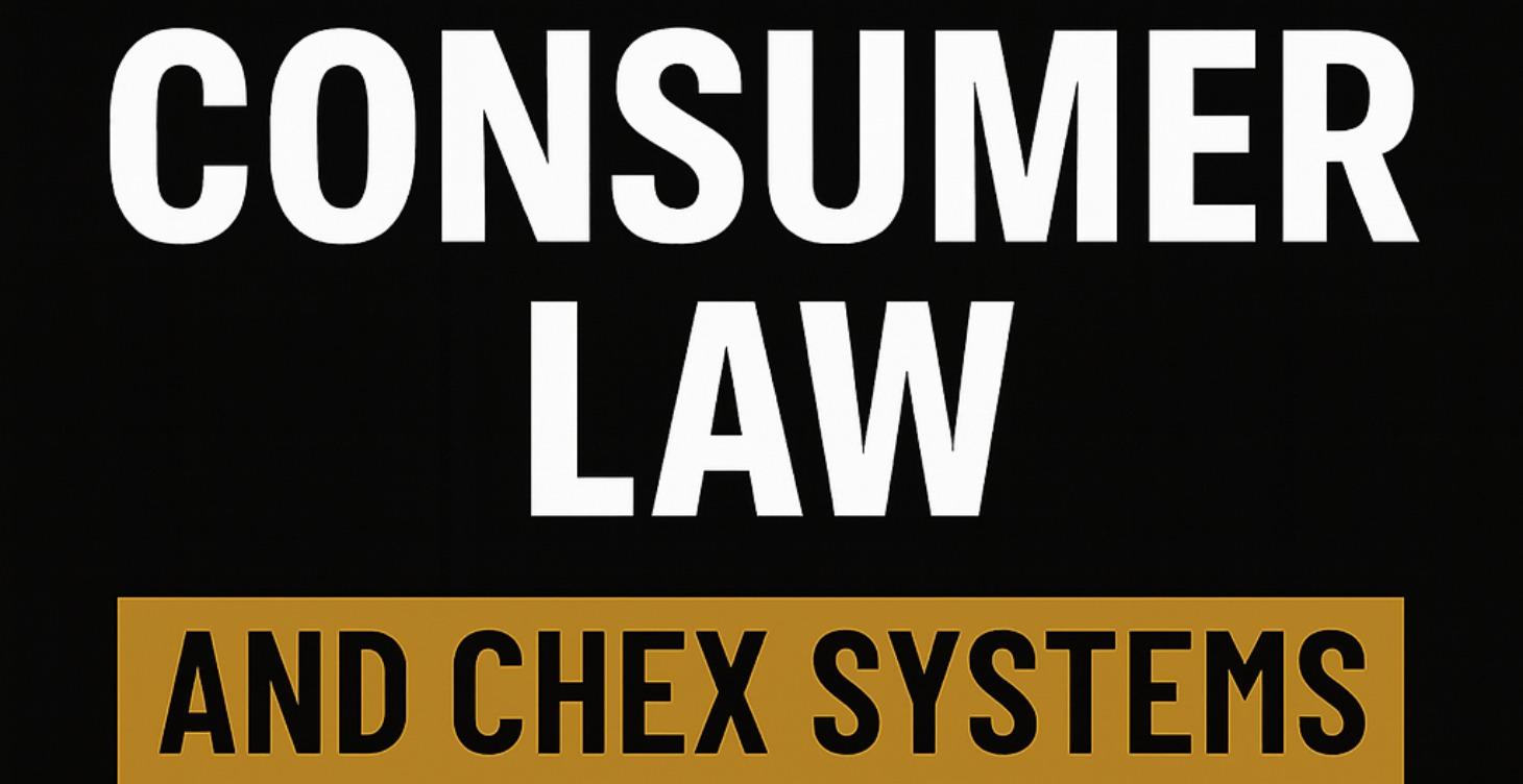 Consumer Law & Chex Systems