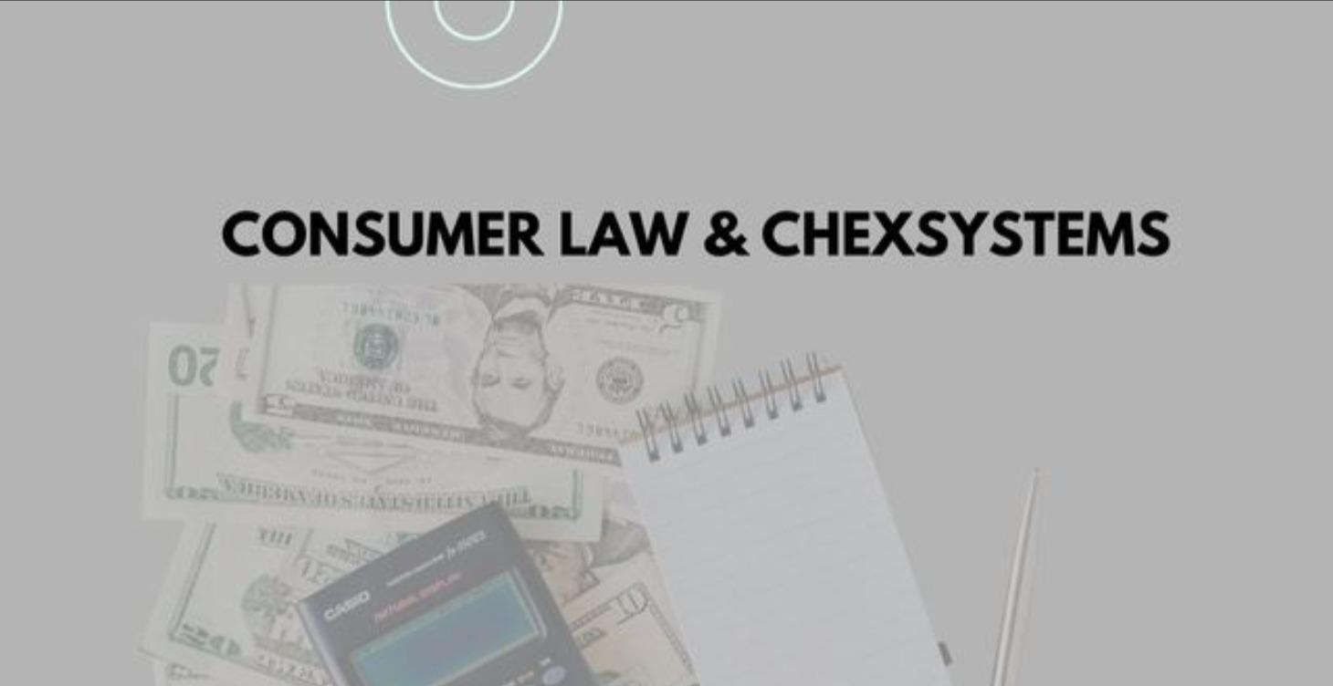Consumer Law & ChexSystems