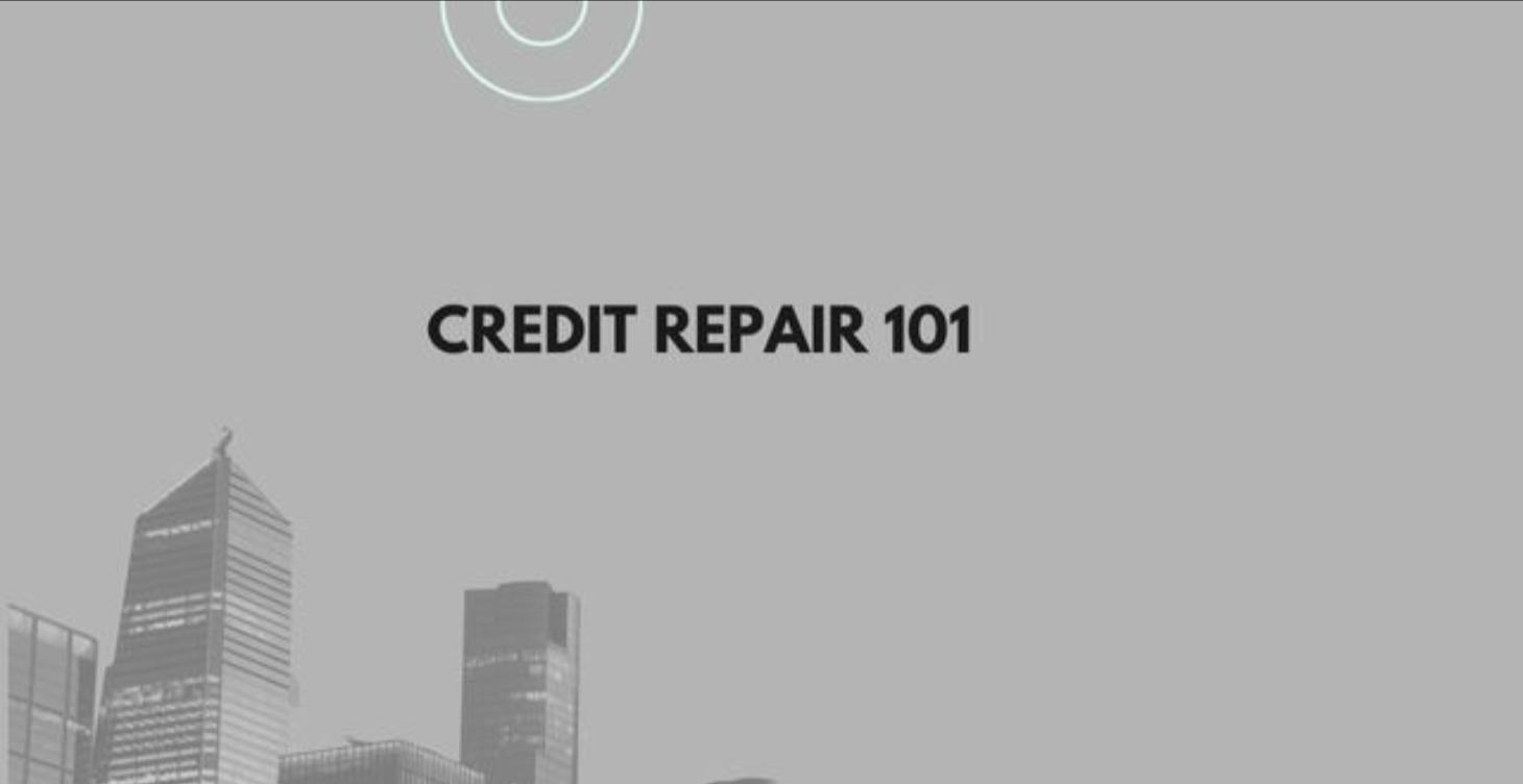 📘 Credit Repair 101