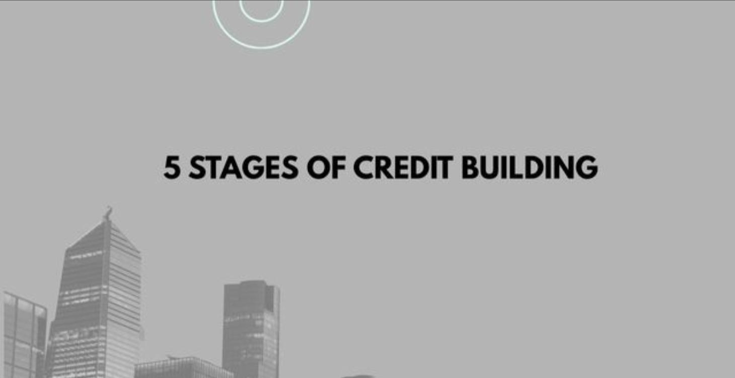 🚦 The 5 Stages of Credit Building