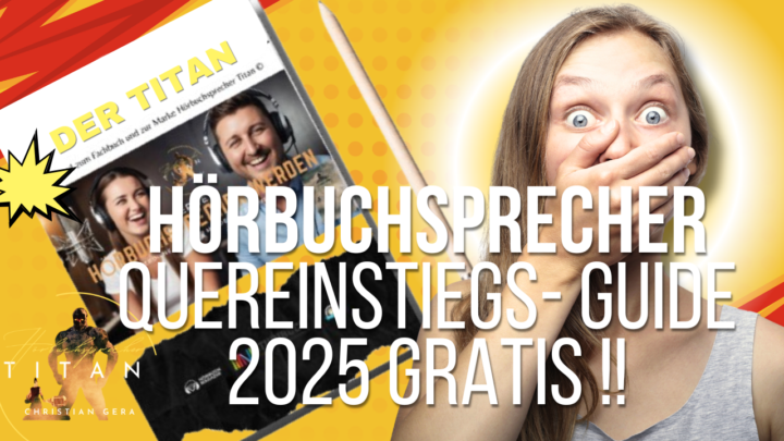 Hörbuchsprecher werden 2025 - der komplette Quereinstiegs Guide 