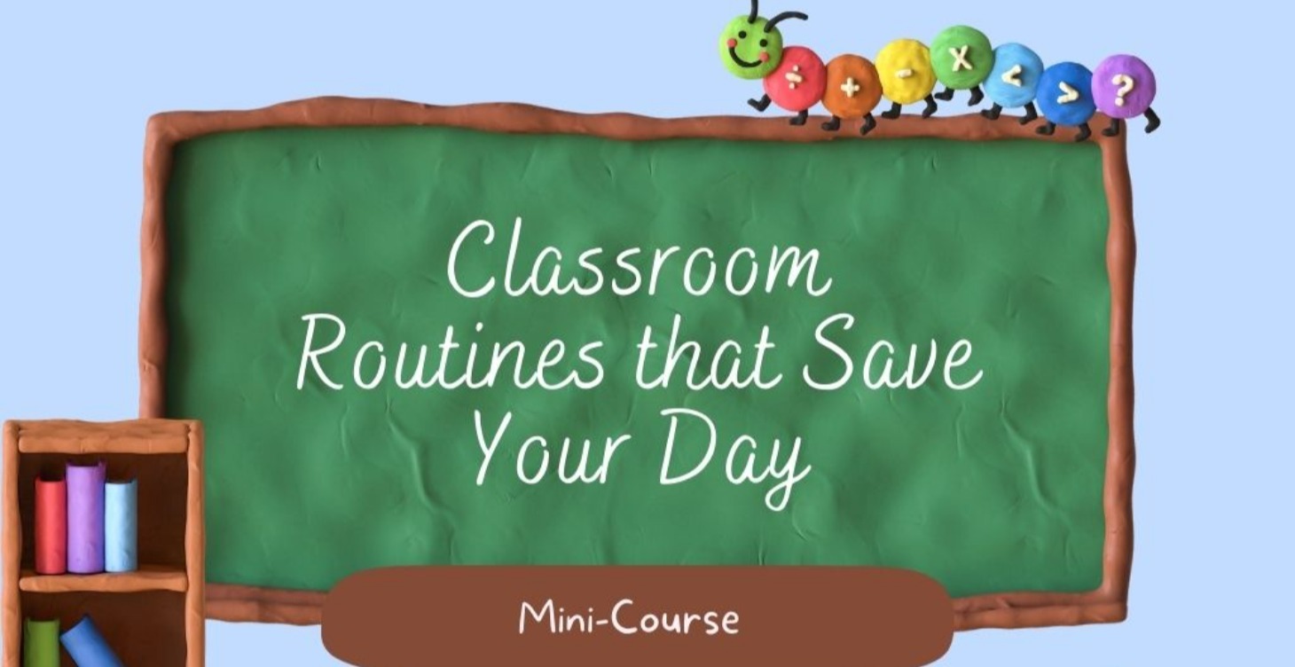 Classroom Routines that Save Your Day