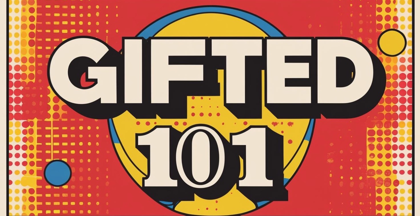 Gifted 101