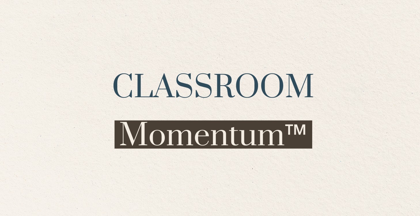 Momentum™️ - Classroom