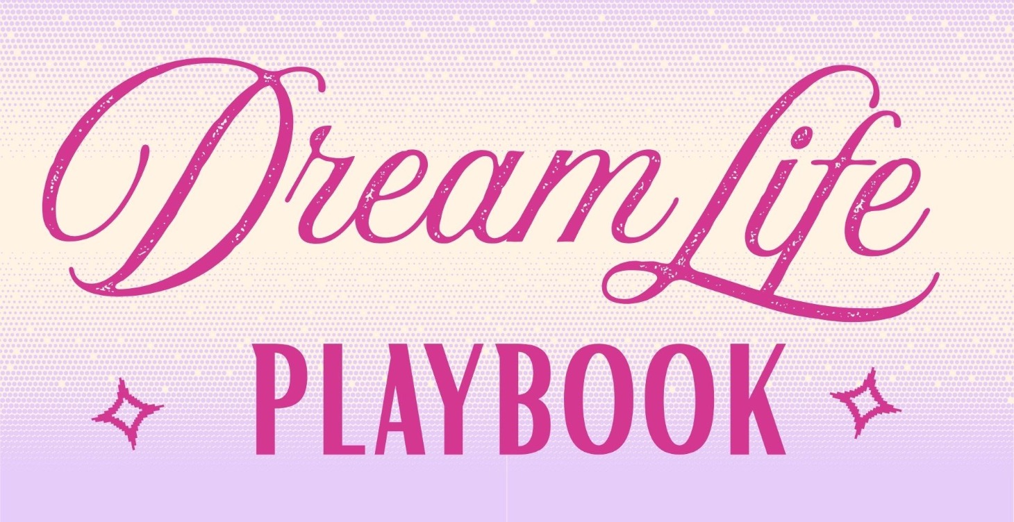 Dream Life Playbook