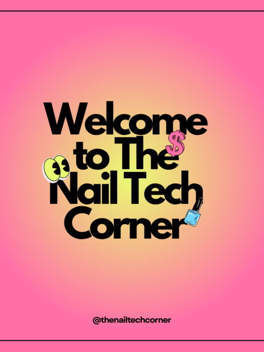 Welcome to The Nail Tech Corner! (Start here)