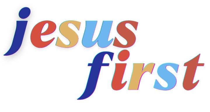 Jesus First