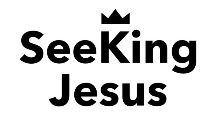 SeeKing JESUS
