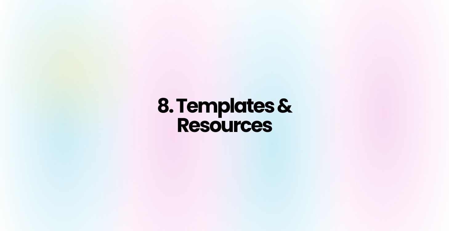 8. Templates & Resources
